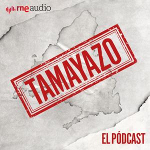 Tamayazo. El pódcast by RNE Audio