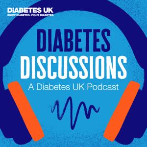 Diabetes Discussions - A Diabetes UK Podcast