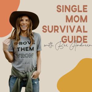 Single Mom Survival Guide by Bee Andreen