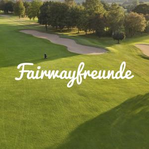 Fairwayfreunde - der Golf Podcast by Christian, Dennis und Pascal