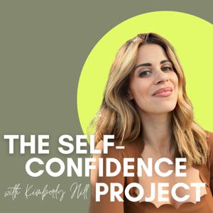 The Self-Confidence Project by The Self-Confidence Project with Kimberly Hill