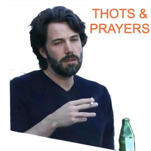 Thots & Prayers by Thots & Prayers the podcast where Q and A try to figure out why everything is fake and gay.