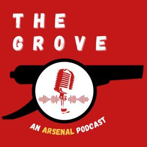 The Grove - An Arsenal Podcast by Follow @thegroveafc on all social media platforms