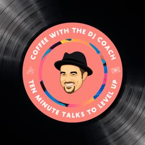 Coffee with The DJ Coach