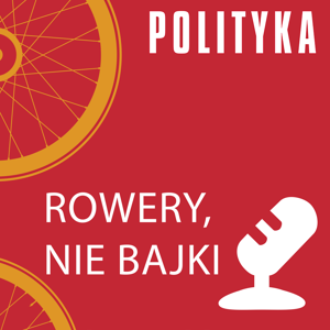 Rowery, nie bajki