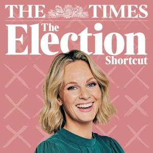 The Election Shortcut with Kate McCann by The Times