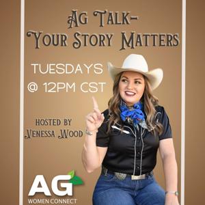 Ag Women Connect "Ag Talk, Your Story Matters!"