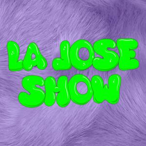 La Jose Show