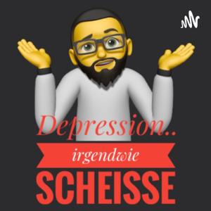 Depression.. irgendwie scheiße.