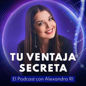 Tu Ventaja Secreta (con Alexandra RI)