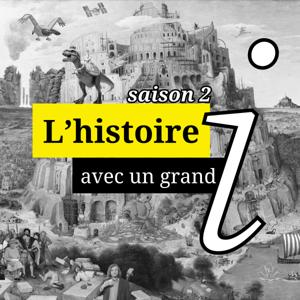 L'histoire avec un grand i by L'histoire avec un grand i