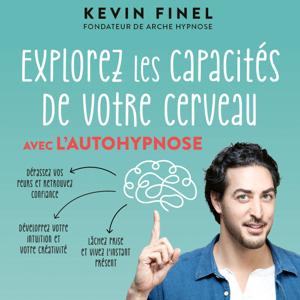 Autohypnose : Explorez les Capacités de Votre Cerveau by Top Santé