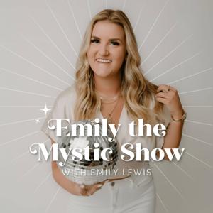 Emily the Mystic Show by Emily Logan Lewis