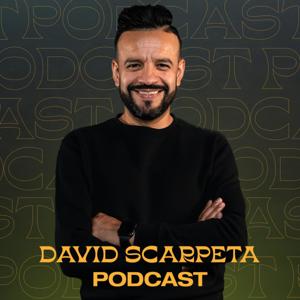 David Scarpeta Podcast