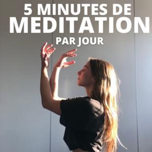 5 Minutes de Méditation par jour