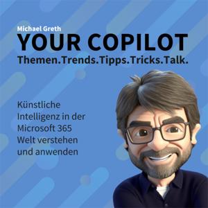 Your Copilot - KI in der Microsoft 365 Welt verstehen und anwenden by Michael Greth