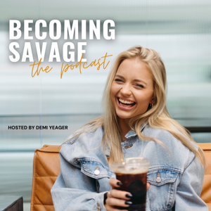 Becoming Savage: the podcast