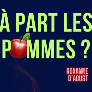 À part les pommes ?