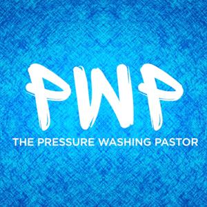 Pressure Washing Pastor Podcast