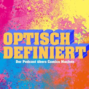 Optisch Definiert. Der Podcast übers Comics Machen