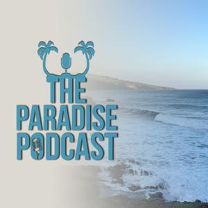 The Paradise Podcast