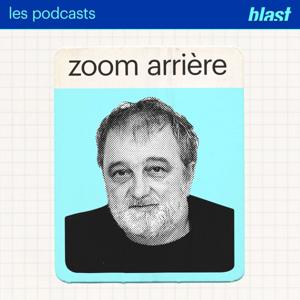 Blast - Zoom arrière avec Denis Robert