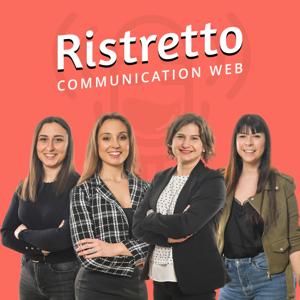 Le Ristretto - Le podcast communication digitale