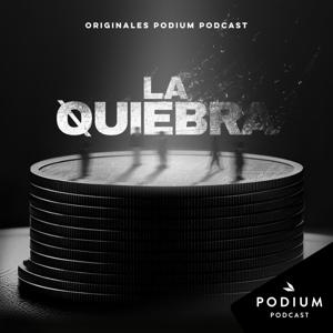 La quiebra by Podium Podcast