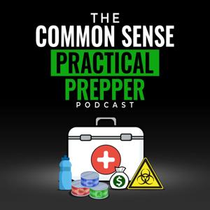 The Common Sense Practical Prepper