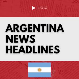 Argentina News Headlines by Auscast Network