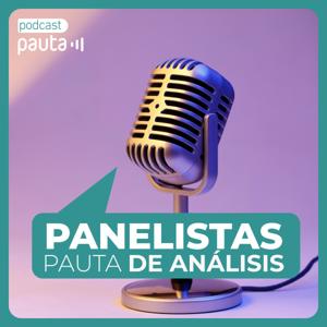 Panelistas de Pauta de Análisis