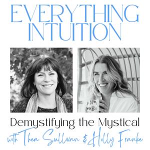 Everything Intuition by Thea Sullivan and Holly Franke