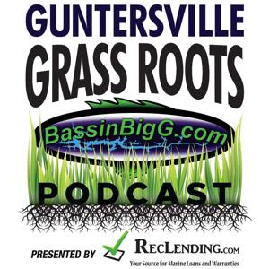 BassinBigG.com Guntersville Grass Roots Podcast by Pat Kennamer & Trey Swindle