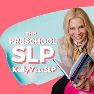 The Preschool SLP: KellyVessSLP by Kelly Vess, MA, CCC-SLP