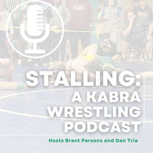 Stalling: A Kabra Wrestling Podcast