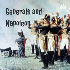 Generals and Napoleon by John W. Viscardo