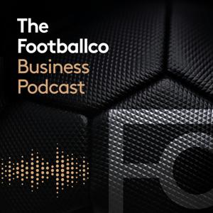 The Footballco Business Podcast by Footballco