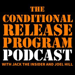 The Conditional Release Program by Jack the Insider and Joel Hill