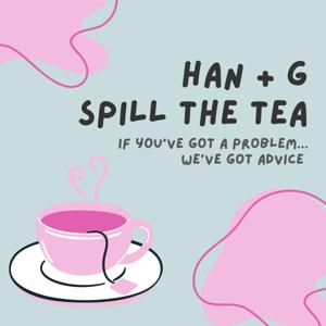 Han & G Spill The Tea by Georgie Cooper