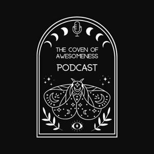 The Coven of Awesomeness Podcast