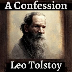 A Confession - Leo Tolstoy