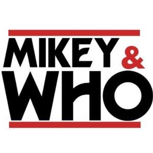 Mikey and Who | A Doctor Who Podcast