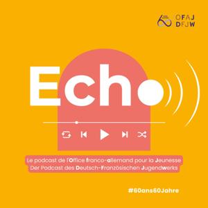 Echo, le podcast de l’Office franco-allemand pour la Jeunesse (OFAJ)