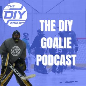 The DIY Goalie Podcast by The DIY Goalie