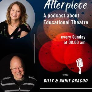 Afterpiece: A podcast about educational theatre