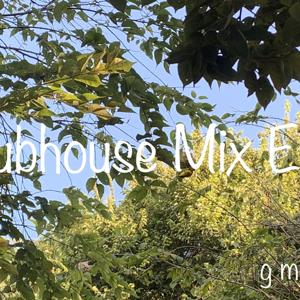 Clubhouse Mix E.P