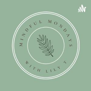 Mindful Mondays by Lily Tehrani