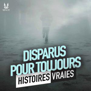 Disparus pour toujours - Histoires Vraies by STUDIO MINUIT