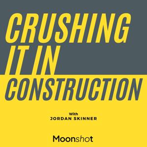 Crushing It In Construction by Jordan Skinner