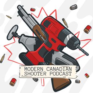 Modern Canadian Shooter Podcast by Taylor and Pat